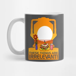 These Things Are IRRELEVANT! Mug